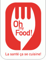 Oh my Food, ou« La santé ça se cuisine »